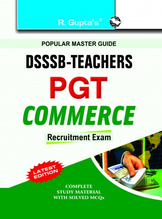 RGupta Ramesh DSSSB: Teachers PGT Commerce Recruitment Exam Guide English Medium